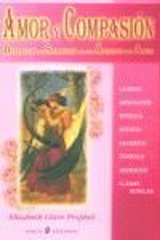 Amor y compasión : destellos de sabiduría de los ángeles del amor