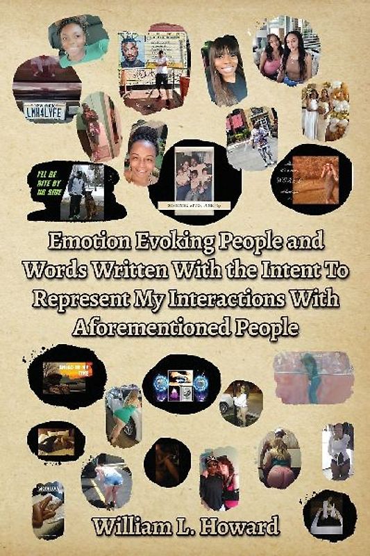Emotion Evoking People and Words Written With the Intent To Represent My Interactions With Aforementioned People