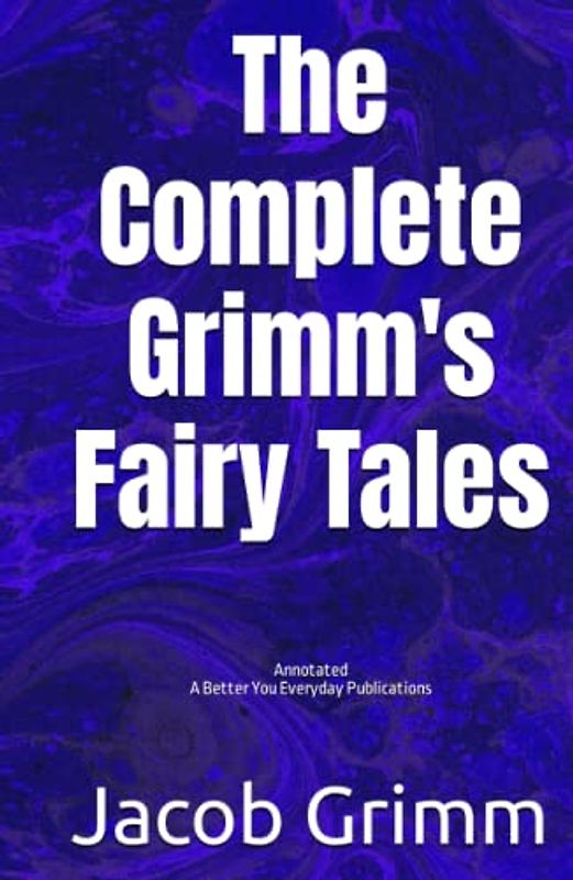 The Complete Grimm's Fairy Tales