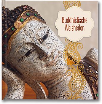 Buddhistische Weisheiten
