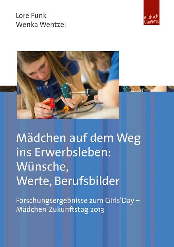 Mädchen auf dem Weg ins Erwerbsleben: Wünsche, Werte, Berufsbilder