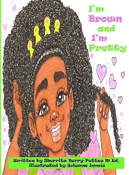 I'm Brown and I'm Pretty