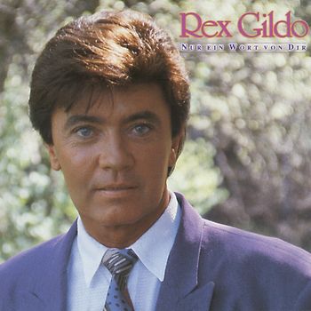 Rex Gildo - Nur Ein Wort Von Dir