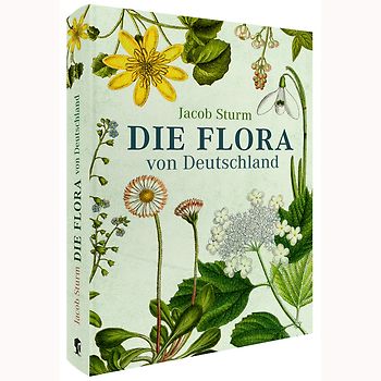 Die Flora von Deutschland von Jacob Sturm (Jubiläumsausgabe)
