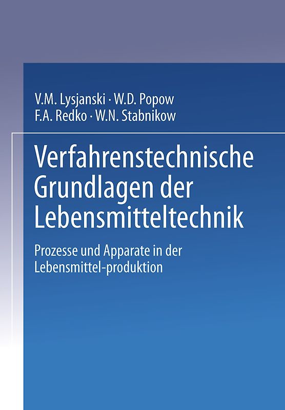 Verfahrenstechnische Grundlagen der Lebensmitteltechnik