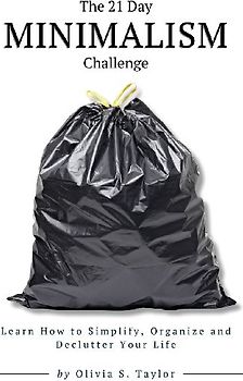 The 21 Day Minimalism Challenge