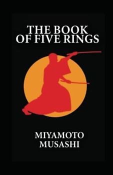 A Book of Five Rings : New Illustrated Edition