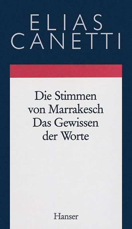 Gesammelte Werke Band 6: Die Stimmen von Marrakesch - Das Gewissen der Worte