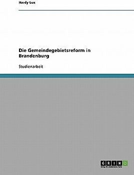 Die Gemeindegebietsreform in Brandenburg