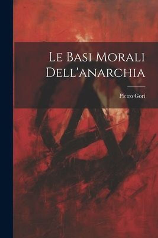 Le basi morali dell'anarchia
