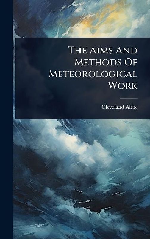 The Aims And Methods Of Meteorological Work
