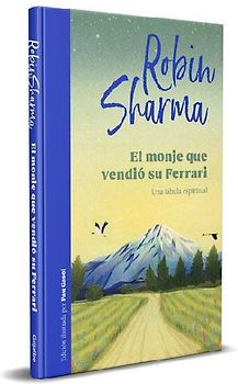 El Monje Que Vendió Su Ferrari (Edición Ilustrada) / The Monk Who Sold His Ferrari (Illustrated Edition)