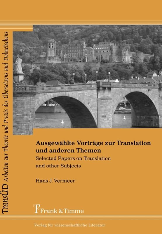 Ausgewählte Vorträge zur Translation und anderen Themen