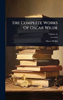 The Complete Works Of Oscar Wilde