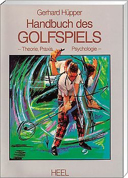 Handbuch des Golfspiels. Theorie, Praxis, Psychologie
