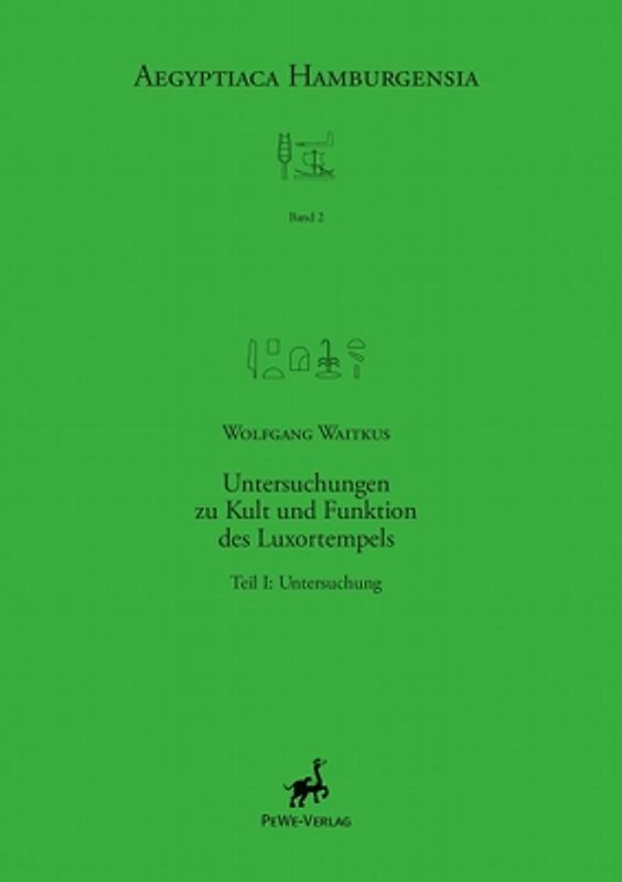 Untersuchungen zu Kult und Funktion des Luxortempels