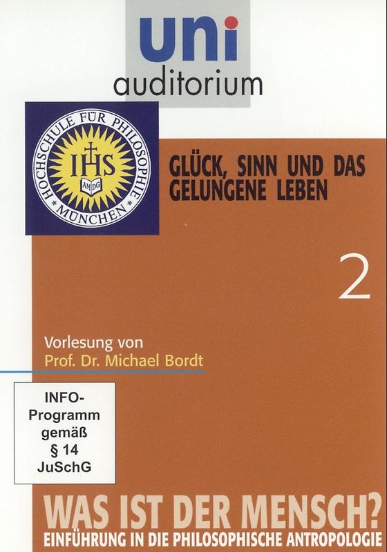 uni auditorium: Was ist der Mensch, Teil 2 Glück, Sinn und das gelungene Leben von Prof. Dr. Michael Bordt DVD
