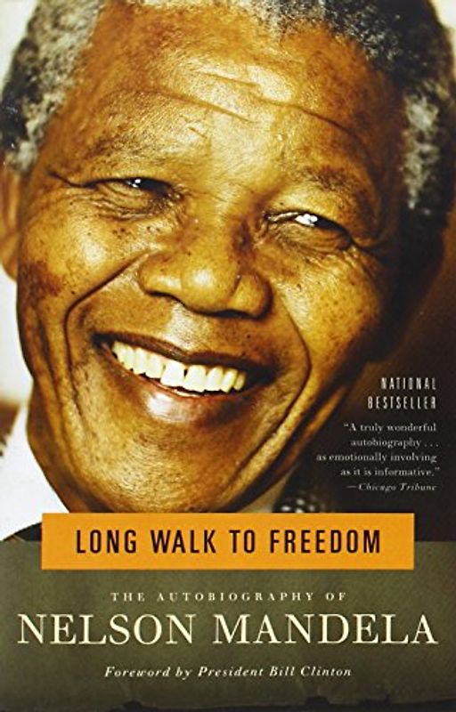Long Walk to Freedom: The Autobiography of Nelson Mandela - Nelson Mandela