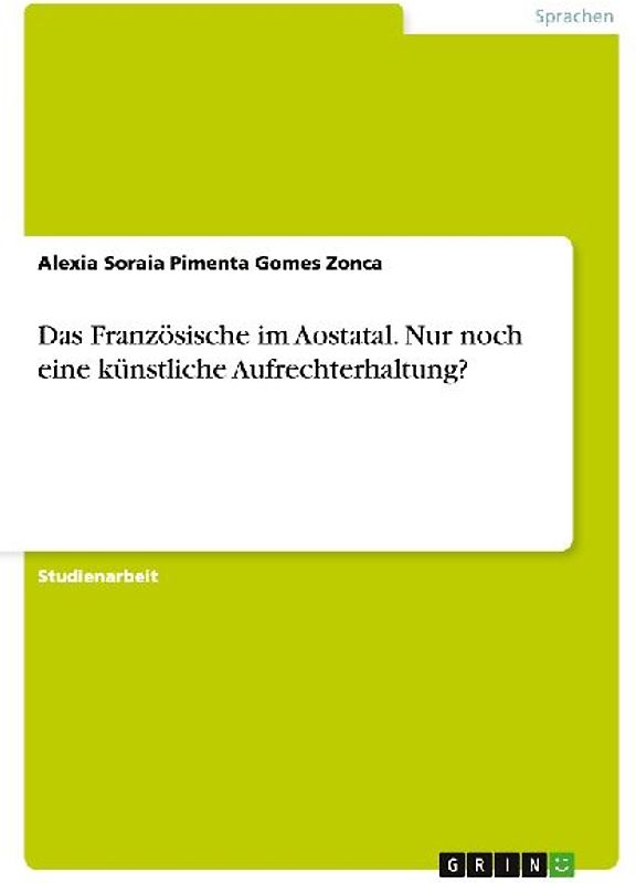 Das Französische im Aostatal. Nur noch eine künstliche Aufrechterhaltung?