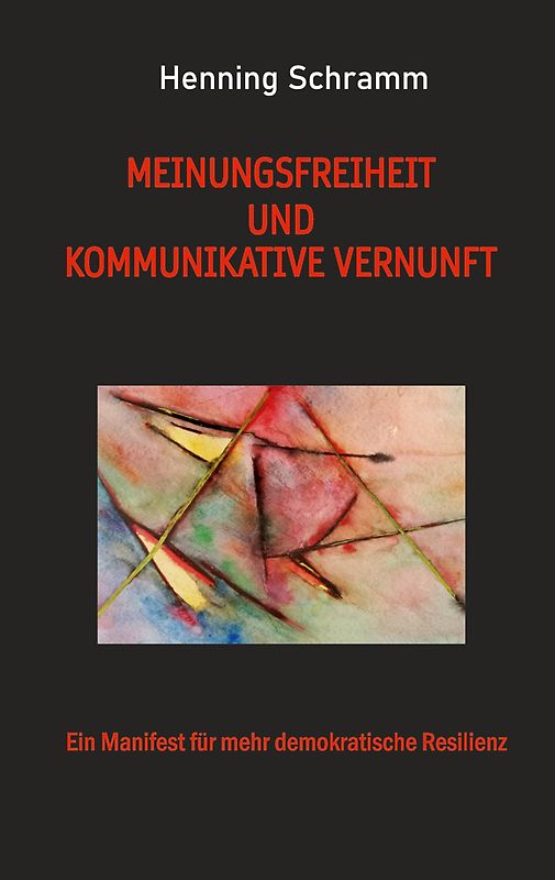 Meinungsfreiheit und kommunikative Vernunft