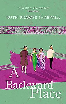 A Backward Place: Ruth Prawer Jhabvala