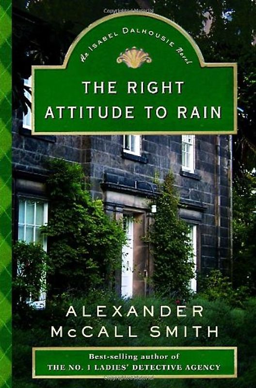 The Right Attitude to Rain - McCall Smith, Alexander