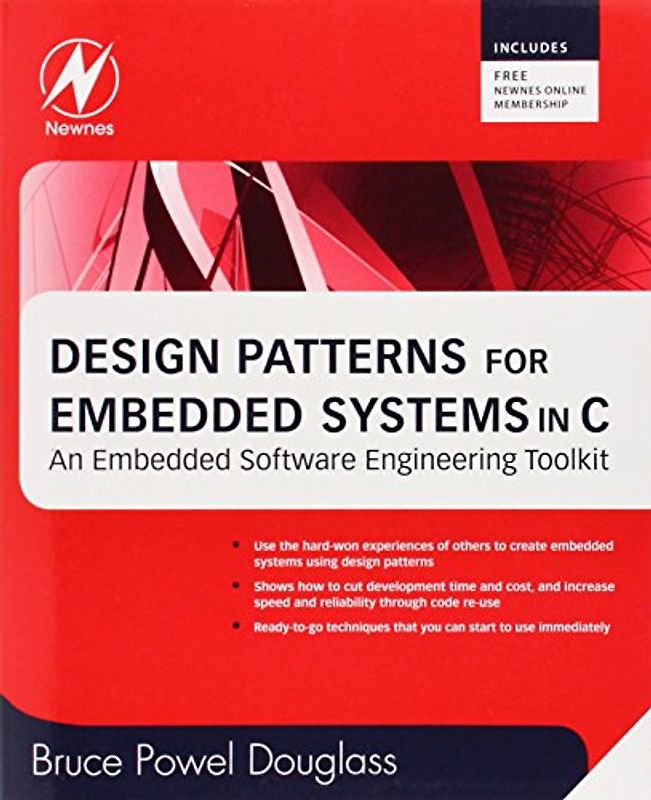 Design Patterns for Embedded Systems in C: An Embedded Software Engineering Toolkit - Bruce Powel Douglass