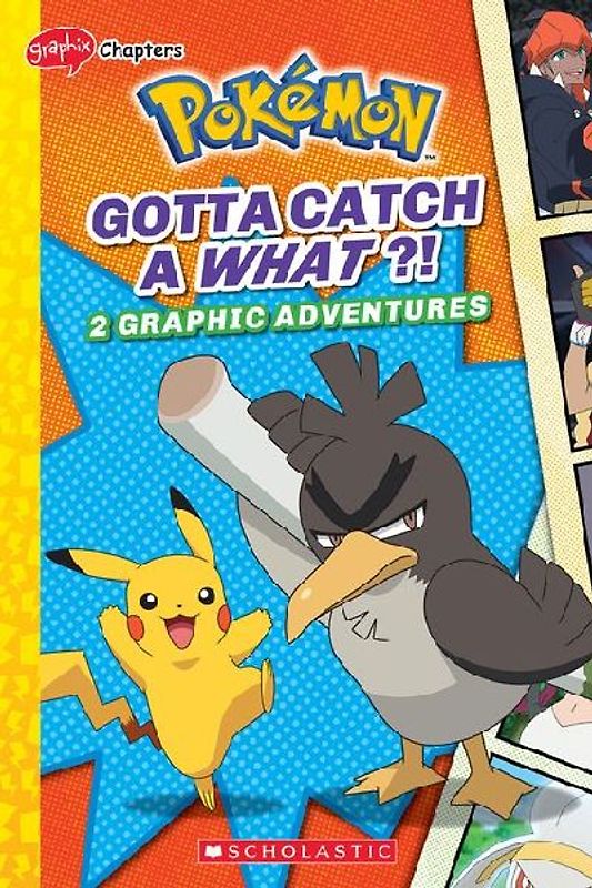 Gotta Catch a What?! (Pokémon: Graphic Collection)