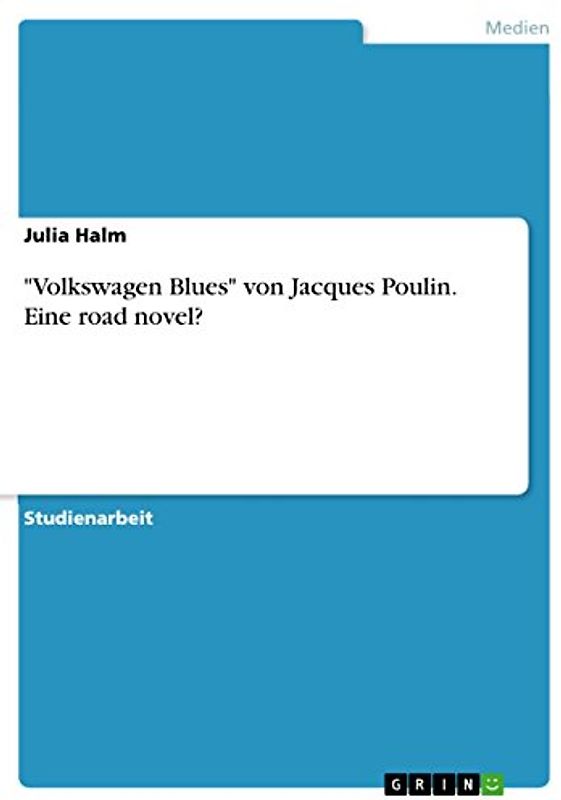 "Volkswagen Blues" von Jacques Poulin. Eine road novel?