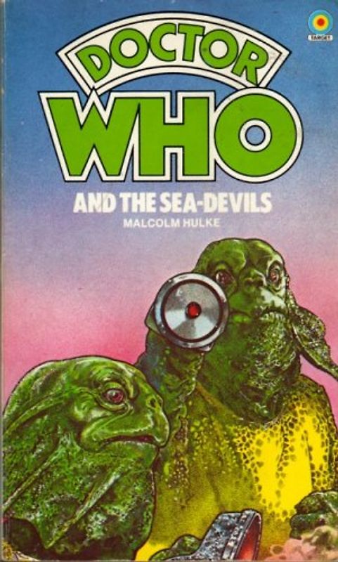 Doctor Who: Volume 54 - Doctor Who and the Sea-Devils - Malcolm Hulke [Paperback]
