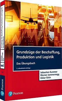 Grundzüge der Beschaffung, Produktion und Logistik - Übungsbuch
