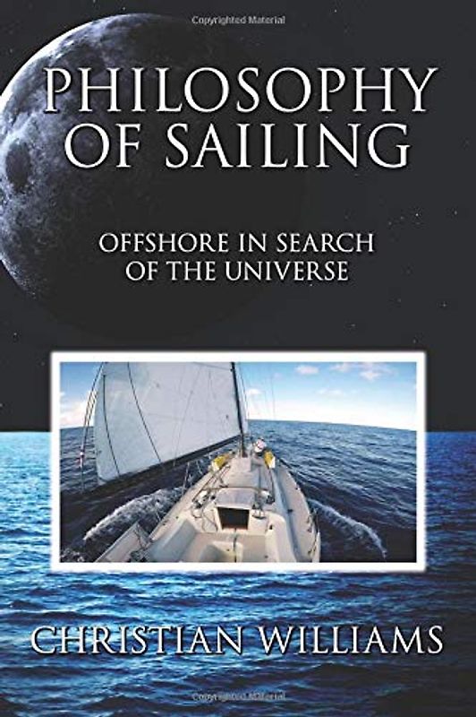 Philosophy of Sailing: Offshore in Search of the Universe