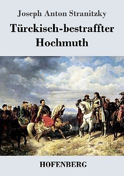 Türckisch-bestraffter Hochmuth