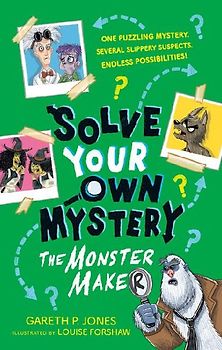 Solve Your Own Mystery: The Monster Maker