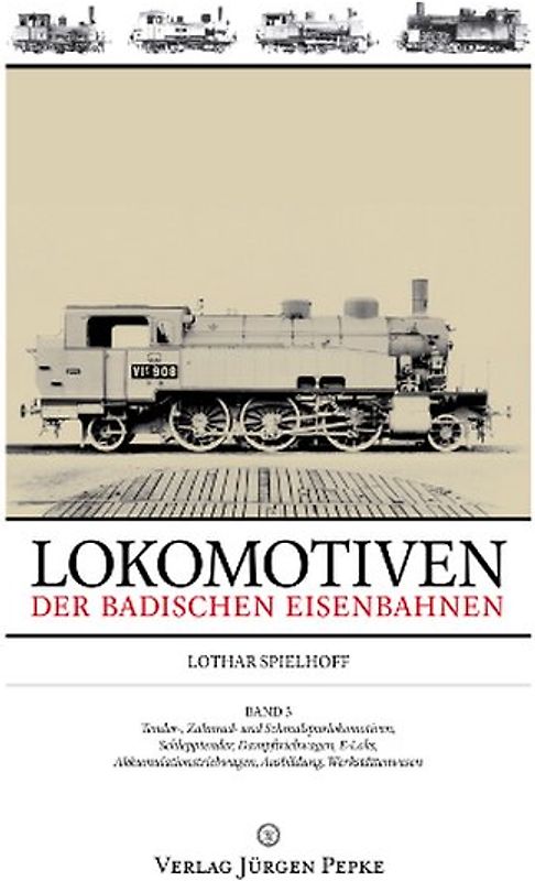 Lokomotiven der badischen Eisenbahnen – Band 3