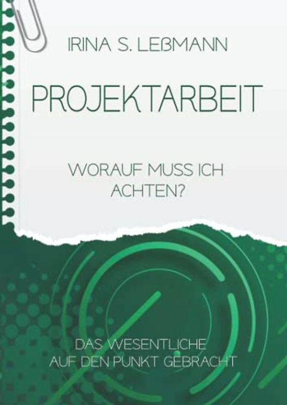 Projektarbeit - worauf muss ich achten: Prüfungsvorbereitung zum Geprüften Aus-, und Weiterbildungspädagogen (IHK)