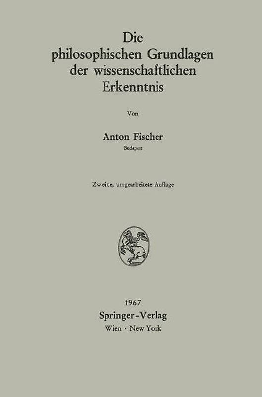 Die philosophischen Grundlagen der wissenschaftlichen Erkenntnis