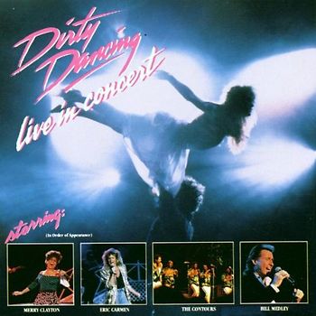 Various - Dirty Dancing-Live in Concert