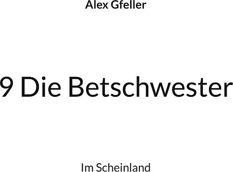 9 Die Betschwester