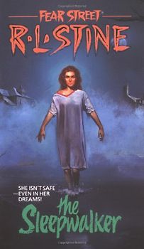 Fear Street: Sleepwalker  - She isn't safe - even in her dreams! - R. L. Stine