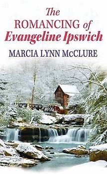 The Romancing of Evangeline Ipswich