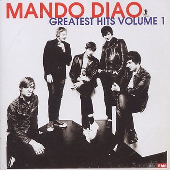 Mando Diao - Greatest Hits Vol.1