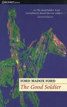 The Good Soldier (Carcanet Fiction) - Ford Madox Ford