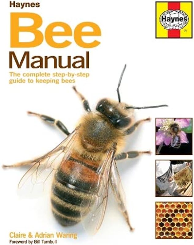The Bee Manual: The Complete Step-by-Step Guide to Keeping Bees (New Ed)