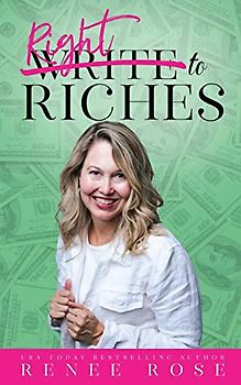 Write to Riches: 7 Practical Steps to Manifesting Abundance from your Books