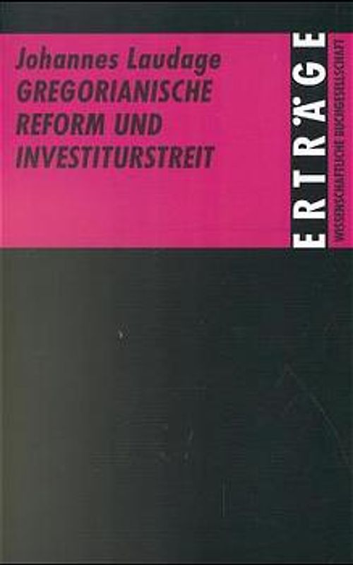Gregorianische Reform und Investiturstreit