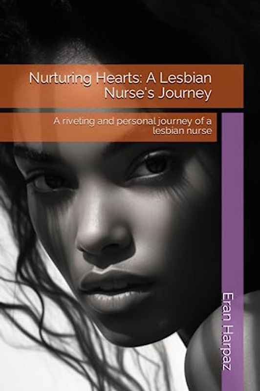 Nurturing Hearts: A Lesbian Nurse's Journey