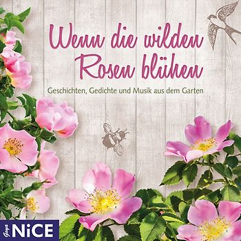 Wenn die wilden Rosen blühen