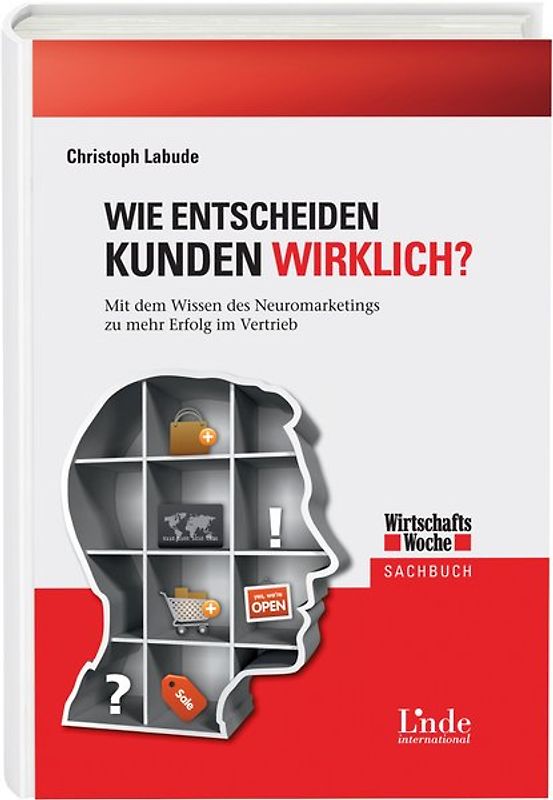 Wie entscheiden Kunden wirklich?