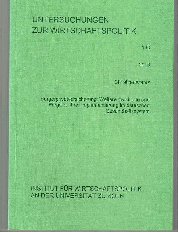 Bürgerprivatversicherung: Weiterentwicklung und Wege zu ihrer Implementierung im deutschen Gesundheitssystem